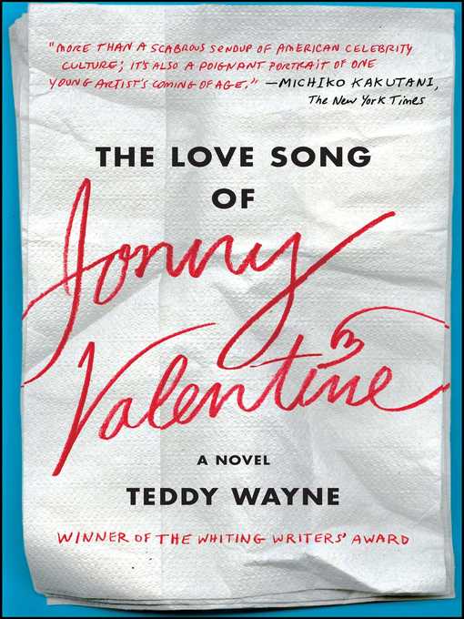 Title details for The Love Song of Jonny Valentine by Teddy Wayne - Wait list